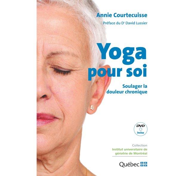 Yoga pour soi: Soulager la douleur chronique (French only)
